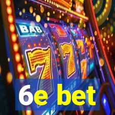 6e bet